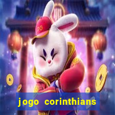 jogo corinthians vai passar aonde